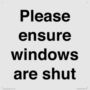 Please ensure windows are shut